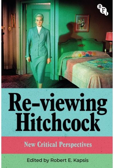 Re-viewing Hitchcock: New Critical Perspectives