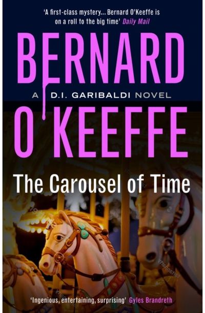 Carousel of Time: A DI Garibaldi Novel. Book 5