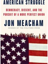 American Struggle: Democracy, Dissent, and the Pursuit of a More Perfect Union