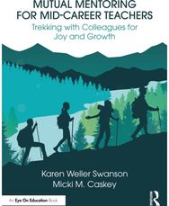 Mutual Mentoring for Mid-Career Teachers: Trekking with Colleagues for Joy and Growth