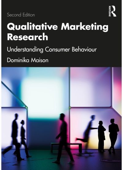 Qualitative Marketing Research: Understanding Consumer Behaviour