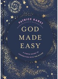 God Made Easy: A Simple Guide to Connecting with the Divine