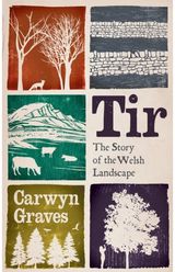 Tir: The Story of the Welsh Landscape