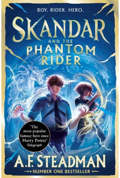 Skandar and the Phantom Rider: GO ALL IN for the National Year of Reading with the spectacular sequel to Skandar and the Unicorn Thief, the biggest fantasy adventure since Harry Potter