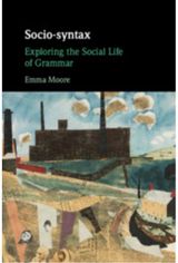 Socio-syntax: Exploring the Social Life of Grammar