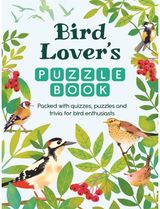 Bird Lover’s Puzzle Book: Packed with Quizzes and Puzzles for Bird Enthusiasts