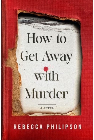 How to Get Away with Murder: A Novel