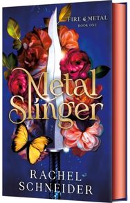 Metal Slinger: Fire & Metal: Book One