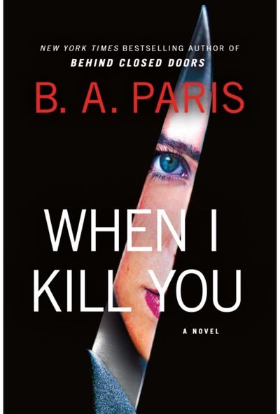 When I Kill You: A Novel