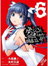 Is It Wrong to Try to Pick Up Girls in a Dungeon? II, Vol. 6 (manga)