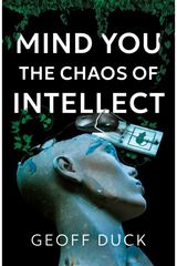 Mind You the Chaos of Intellect