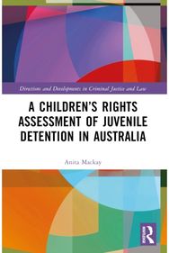 Children’s Rights Assessment of Juvenile Detention in Australia
