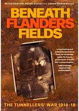 Beneath Flanders Fields: The Tunnellers' War 1914-18