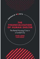 Financialization of Human Shelter: The Rental Housing Crisis in a Sunbelt City