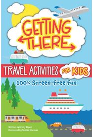 Getting There Travel Activities for Kids: 100% Screen-Free Fun