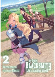 My Quiet Blacksmith Life in Another World: Volume 2 (Light Novel)