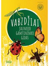 Vabzdžiai. Jaunojo gamtininko gidas