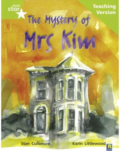 Rigby Star Guided Lime Level: The Mystery of Mrs Kim Teaching Version