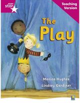 Rigby Star Guided Reading Pink Level: The Play Teaching Version