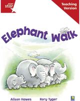 Rigby Star Guided Reading Red Level: Elephant Walk Teaching Version