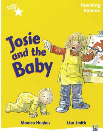 Rigby Star Guided Reading Yellow Level: Josie and the Baby Teaching Version