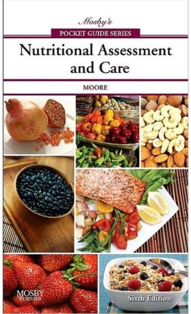 Mosbys Pocket Guide to Nutritional Assessment and Care