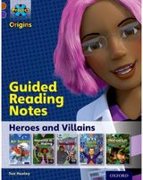Project X Origins: Brown Book Band, Oxford Level 11: Heroes and Villains: Guided reading notes