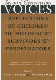 Second Generation Voices: Reflections by Children of Holocaust Survivors and Perpetrators