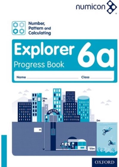 Numicon: Number, Pattern and Calculating 6 Explorer Progress Book A (Pack of 30)
