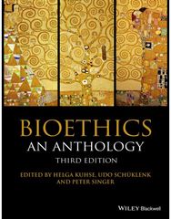 Bioethics: An Anthology