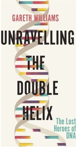 Unravelling the Double Helix