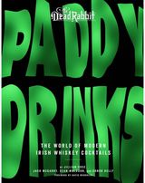Paddy Drinks: The World of Modern Irish Whiskey Cocktails