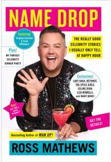 Name Drop: The Really Good Celebrity Stories I Usually Only Tell at Happy Hour