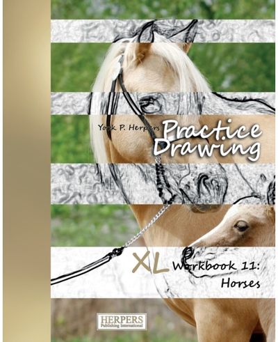 Practice Drawing - XL Workbook 11: Horses