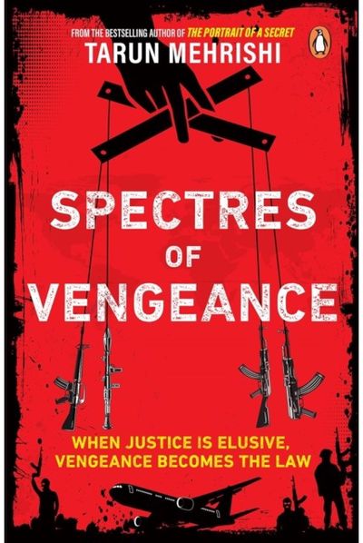 Spectres of Vengeance: When Justice is Elusive, Vengeance Becomes the Law