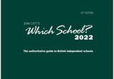 Which School? 2022: A guide to UK independent schools