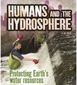 Humans and the Hydrosphere: Protecting Earth's Water Sources