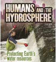 Humans and the Hydrosphere: Protecting Earth's Water Sources