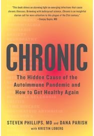 Chronic: The Hidden Cause of the Autoimmune Pandemic and How to Get Healthy Again