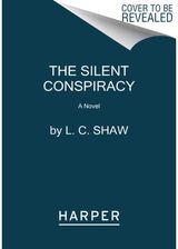 Silent Conspiracy: A Novel