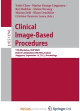 Clinical Image-Based Procedures: 11th Workshop, CLIP 2022, Held in Conjunction with MICCAI 2022, Singapore, September 18, 2022, Proceedings
