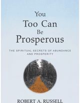 You Too Can Be Prosperous: The Spiritual Secrets of Abundance and Prosperity