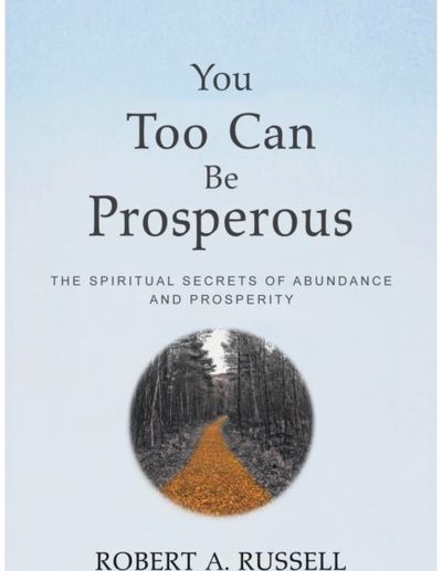 You Too Can Be Prosperous: The Spiritual Secrets of Abundance and Prosperity