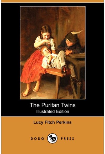 Puritan Twins (Illustrated Edition) (Dodo Press)