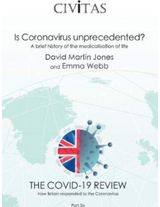 Is Coronavirus unprecedented?: A brief history of the medicalisation of life