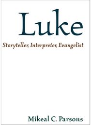 Luke: Storyteller, Interpreter, Evangelist