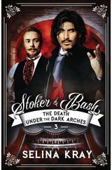 Stoker And Bash: The Death Under the Dark Arches