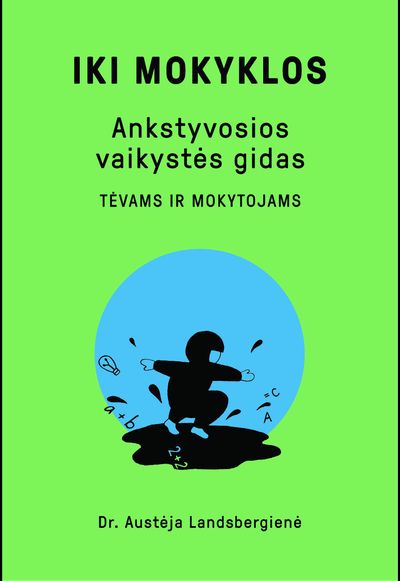 Iki mokyklos. Ankstyvosios vaikystės gidas