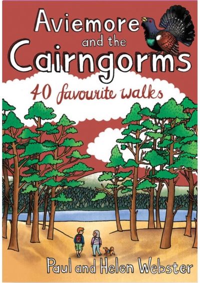 Aviemore and the Cairngorms: 40 Shorter Walks