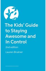 Kids Guide to Staying Awesome and In Control, 2nd Edition